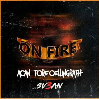 On Fire 2019 by Sv3an