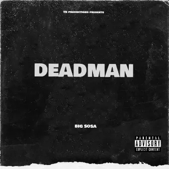 DEADMAN by Big Sosa