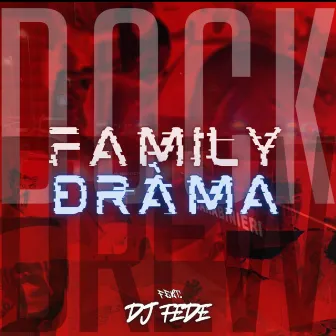 Family Dràma by Master Drew