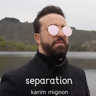 Separation by Karim Mignon