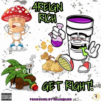 Get Right by 4Reign Rich