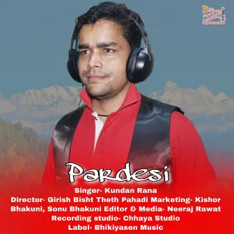 Pardesi by Kundan Rana