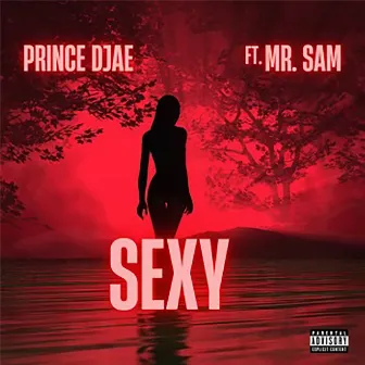 Sexy by Prince DJae