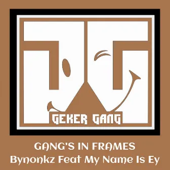 Gang's In Frames by Bynonkz