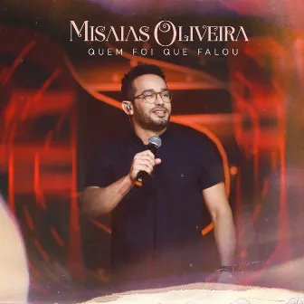 Quem Foi Que Falou by Misaias Oliveira