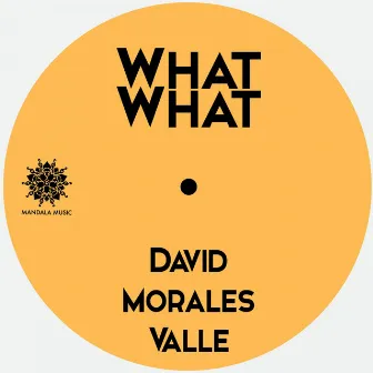 What-What (Macho Iberico Edit) by David Morales Valle