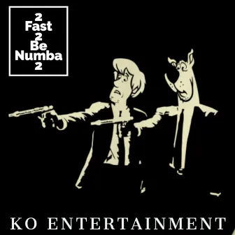 2 Fast 2 Be Numba 2 by Drako Ko