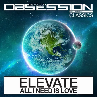 All I Need Is Love by Elevate