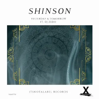 Yesterday & Tomorrow (feat. DJ Zedo) by Shinson