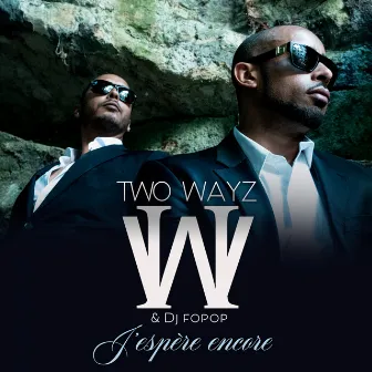 J'espère encore by II Wayz