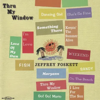 Thru My Window by Jeffrey Foskett