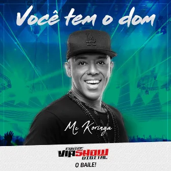 Você Tem o Dom by Via Show Digital