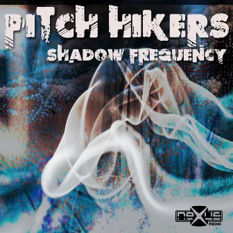 Shadow Frequency by Pitch Hikers