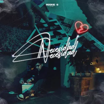 NECESIDAD by ROOKIE G