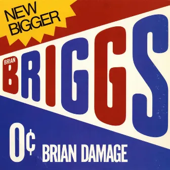 Brian Damage by Brian Briggs