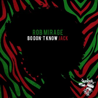 Bo Don't Know Jack by Rob Mirage