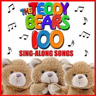 The Teddy Bears 100 Sing-Along Songs by Songs For Children