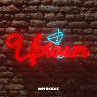 Uptown by Whoodie