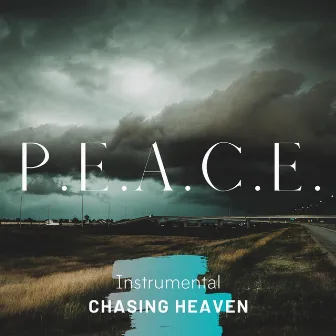 P.E.A.C.E. (Instrumental) by Chasing Heaven