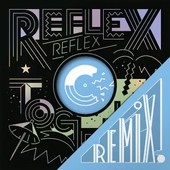 Together (Remix!) - EP by REFLEX