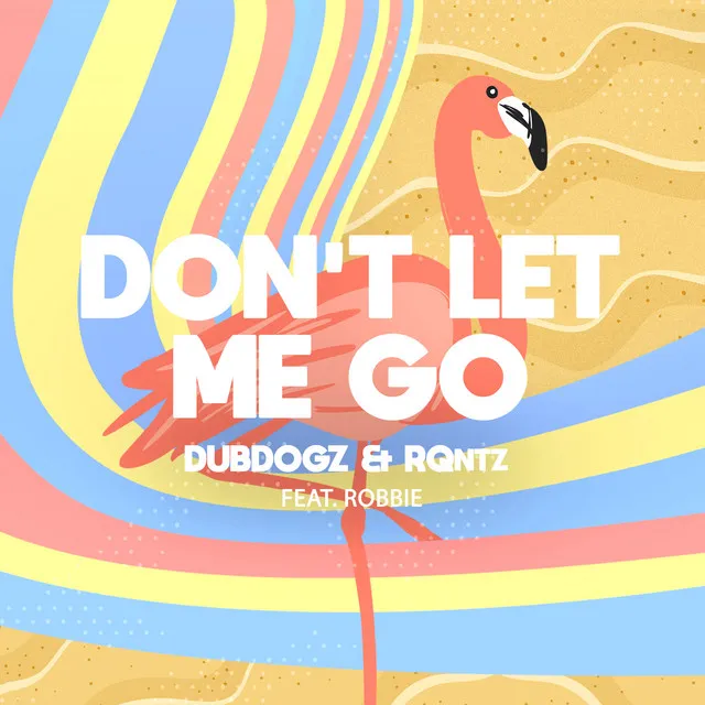 Don't Let Me Go (Remake) - Radio Edit