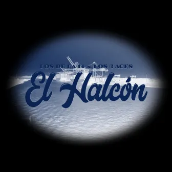 El Halcón by Los De La 14