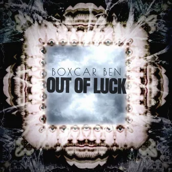 Out of Luck by Boxcar BEN