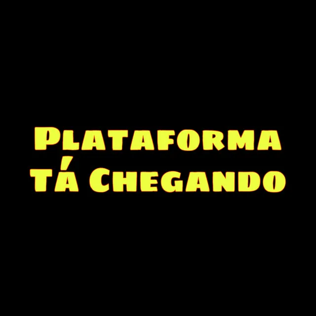 Plataforma Tá Chegando