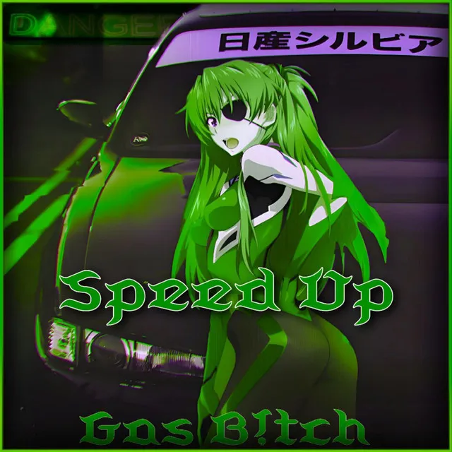 Gas B!tch - speed up