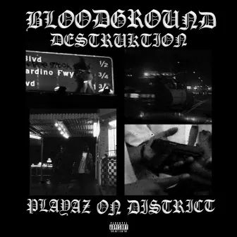 PLAYAZ ON DISTRICT by BLOODGROUND