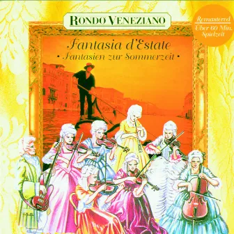 Fantasia d'Estate - Fantasien zur Sommerzeit mit Rondò Veneziano by Gian Piero Reverberi