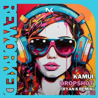 Dropshot (Ryan K Remix) by Kamui