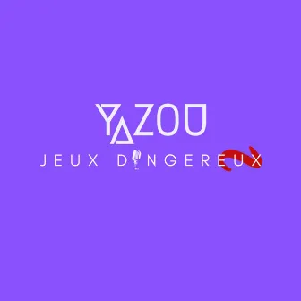 Jeux dangereux by Yvzou