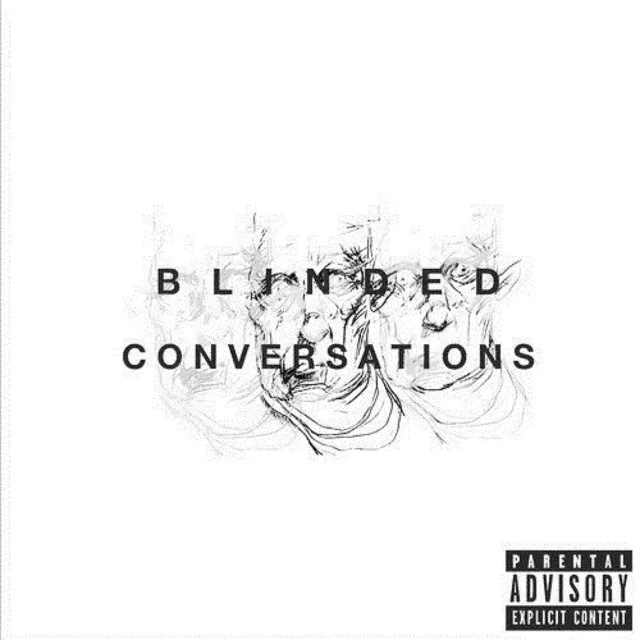 Blinded Conversations