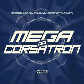 Mega do Corsatron by DJ Menor da Playlist