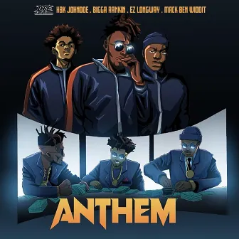 Anthem (feat. Bigga Rankin, EZ Longway & Mack Ben Widdit) [Radio] by HBK JohnDoe