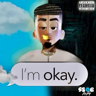 I'm okay. by Ssob JayJay