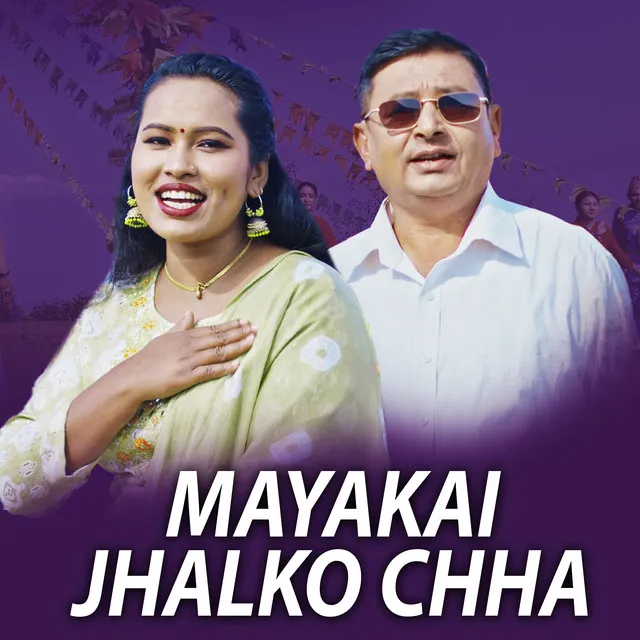 Mayakai Jhalko Chha