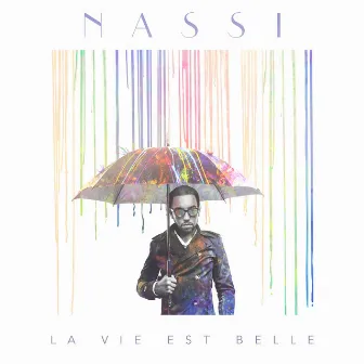 La vie est belle by Nassi