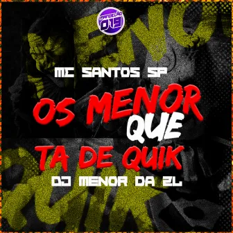 Os menor da quik by 