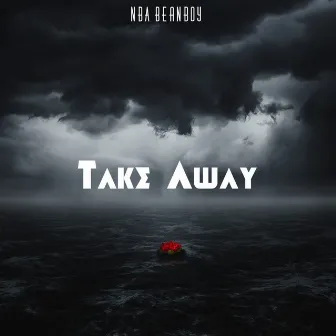 Take Away (the pain) by NBA BeanBoy