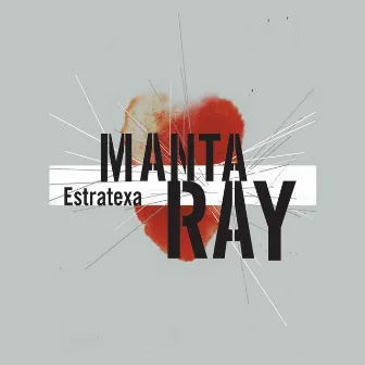 Estratexa by Manta Ray