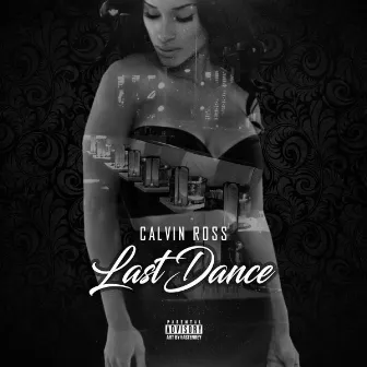 Last Dance by Calvin Ross