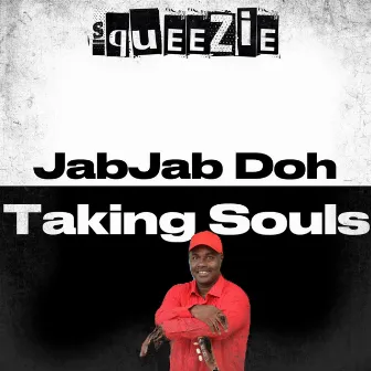 JabJab Doh Taking Souls by Jambalasee Grenada