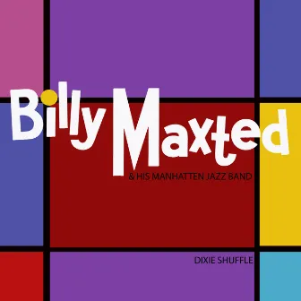 Dixie Shuffle by Billy Maxted and His Manhattan Jazz Band