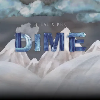 Dime by Steal