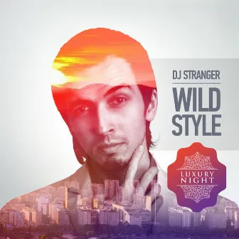 Wild Style by DJ Stranger