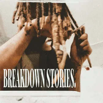 breakdown stories. by Alistair Alvin