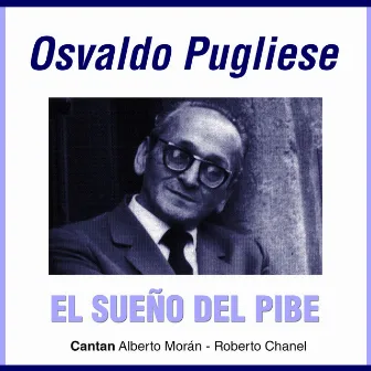 El Sueño Del Pibe by Osvaldo Pugliese