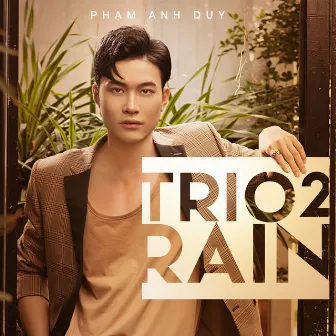 Trio 2 Rain by Phạm Anh Duy